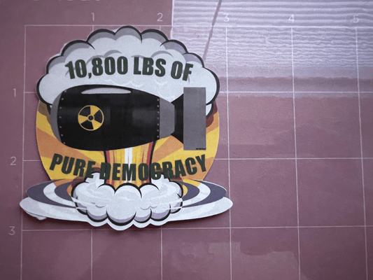 10,800 LBS of Pure Democracy Sticker