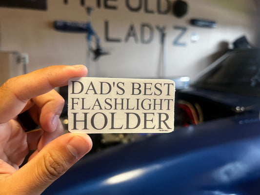 Dad’s Best Flashlight Holder Sticker