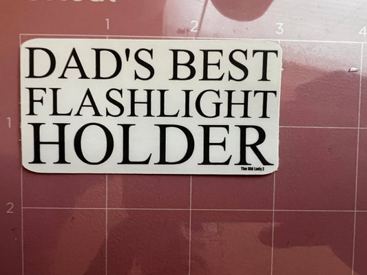 Dad’s Best Flashlight Holder Sticker