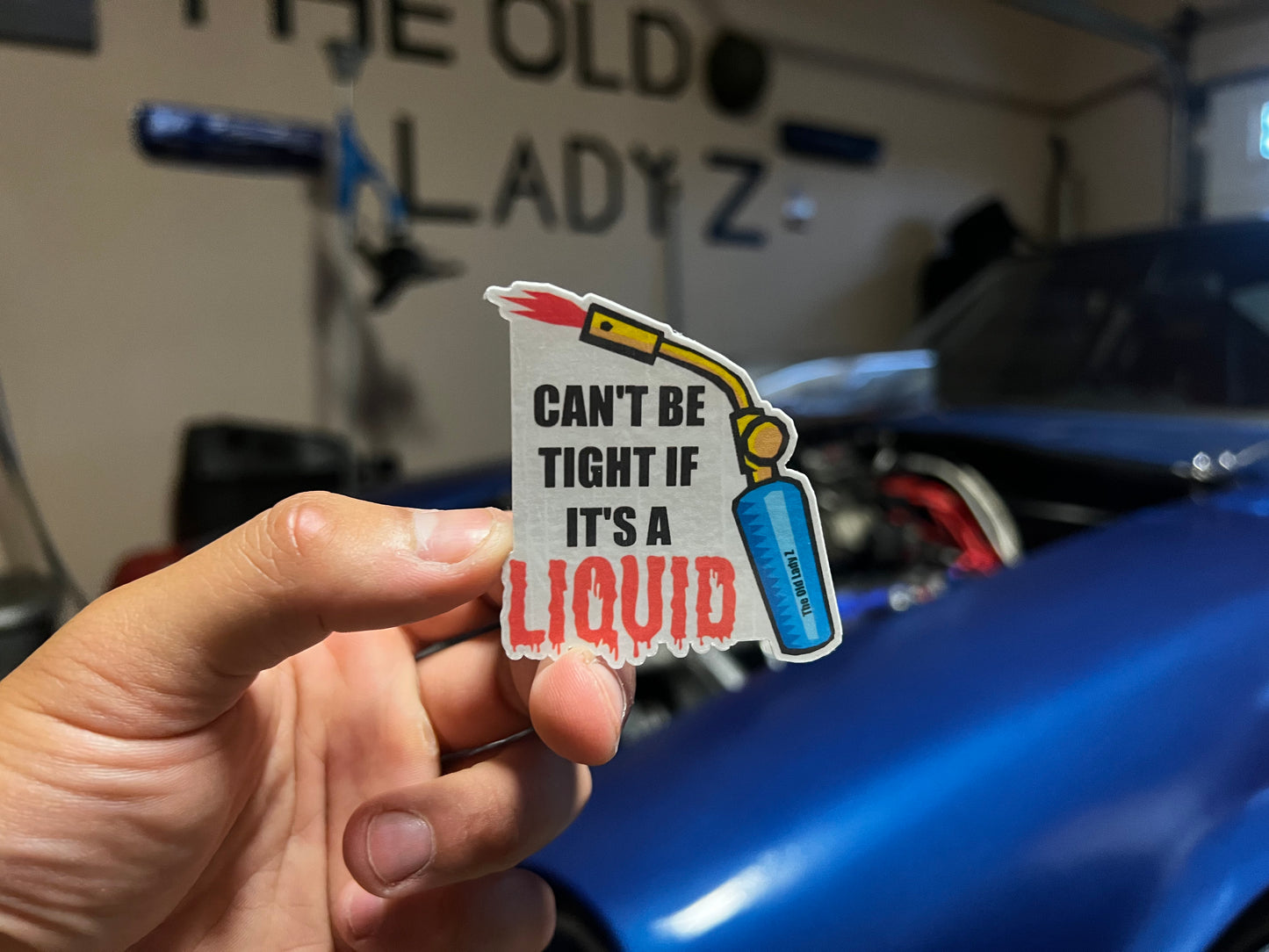 Can’t Be Tight If It’s A Liquid Sticker