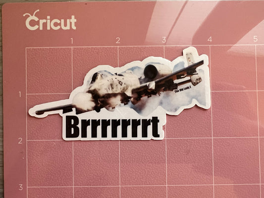 Brrrrrrrt Sticker