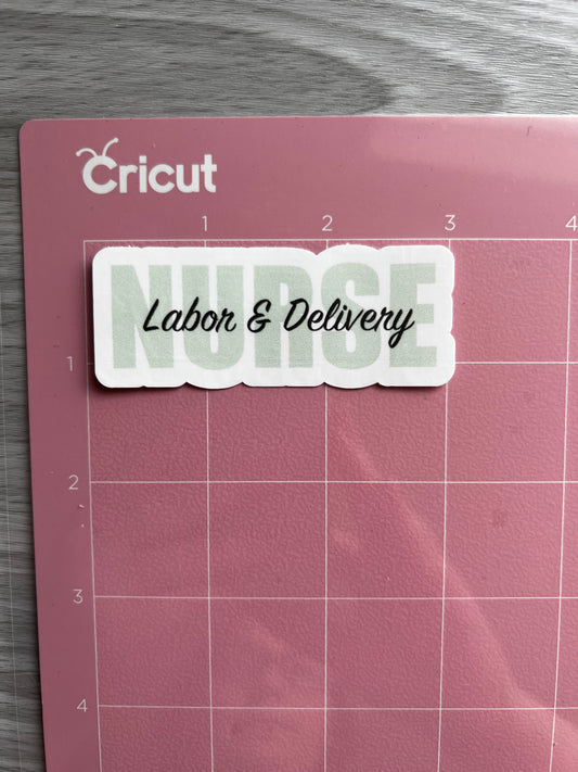 Labor and Delivery Nurse Sticker