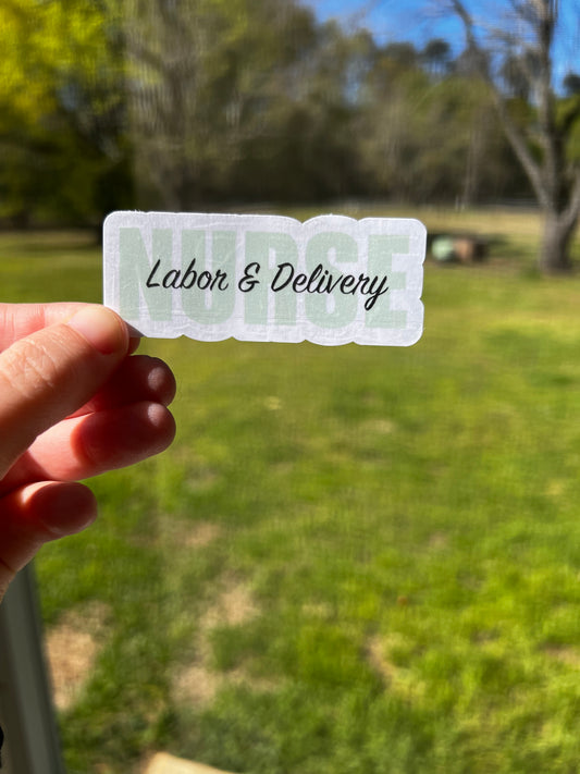 Labor and Delivery Nurse Sticker