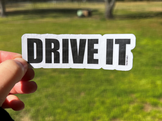 Drive It Sticker