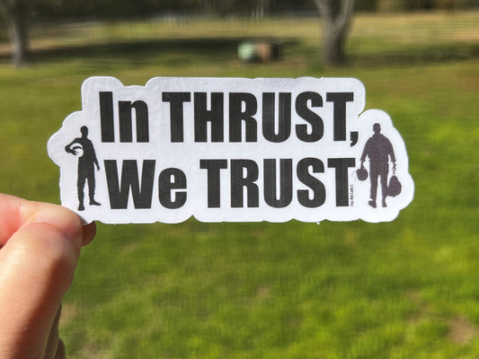 In Thrust We Trust Sticker