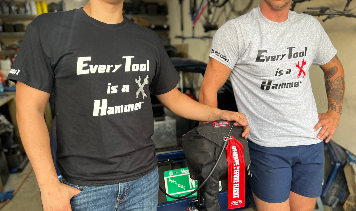 Every Tool is a Hammer T-shirt