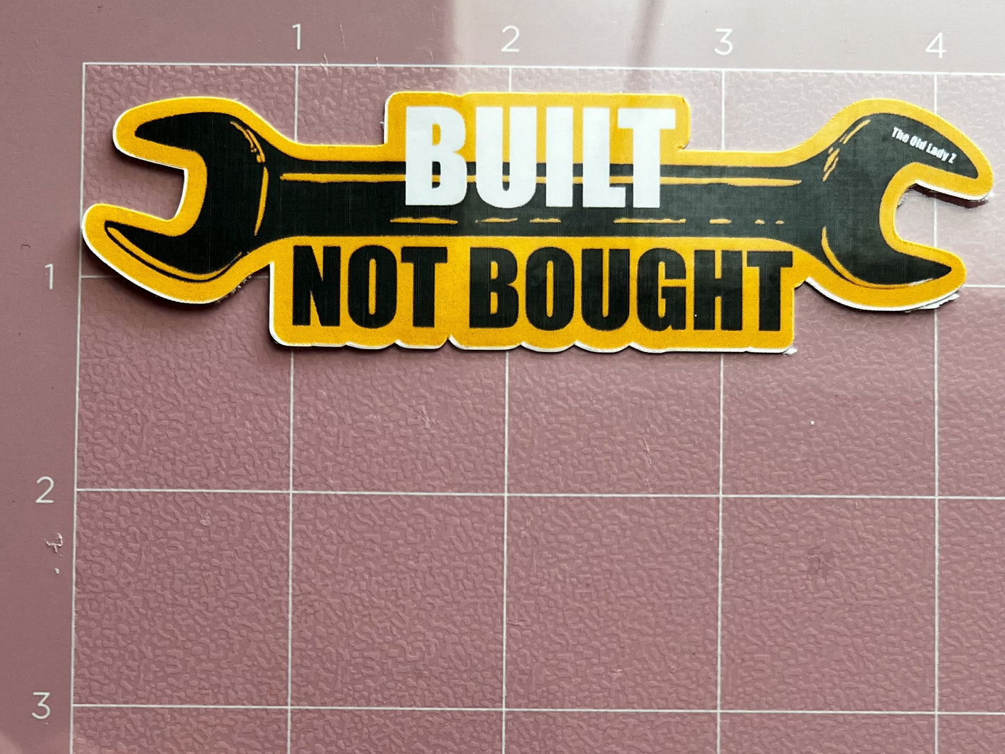 Built Not Bought Sticker